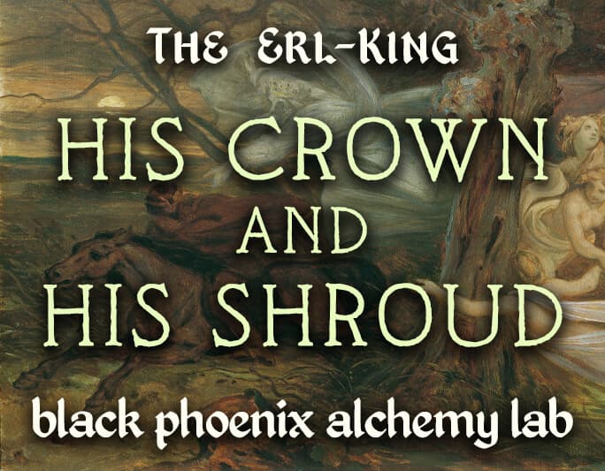 His Crown and His Shroud by Black Phoenix Alchemy Lab