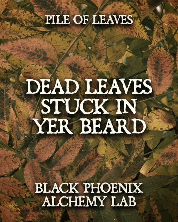 Dead Leaves Stuck in Yer Beard Beard Oil Perfume Bottle