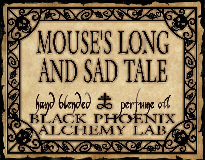 Mouses Long and Sad Tale by Black Phoenix Alchemy Lab