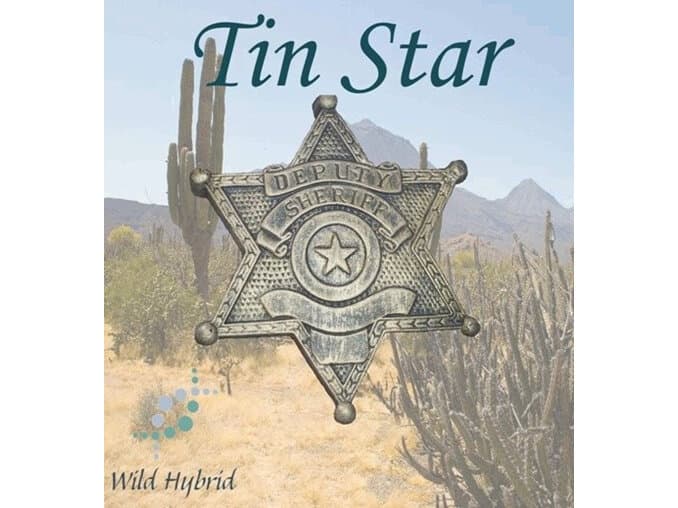 Tin Star by Wild Hybrid