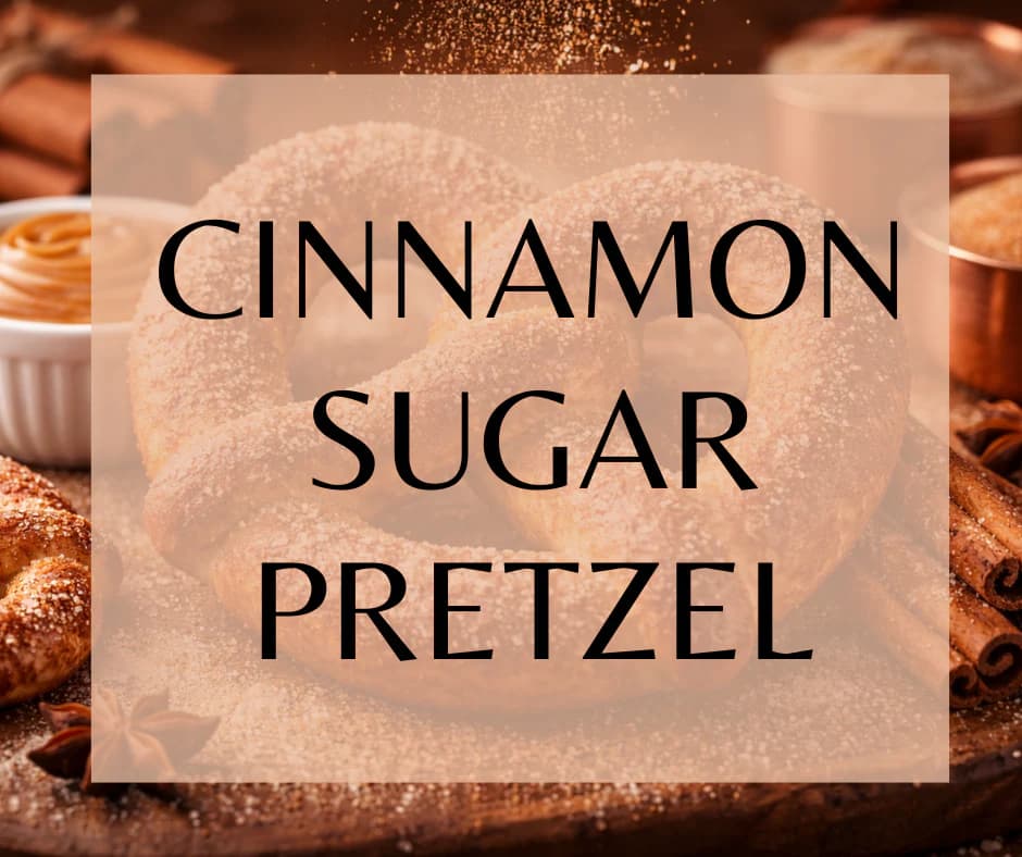 Cinnamon Sugar Pretzel by Land of Aahhs