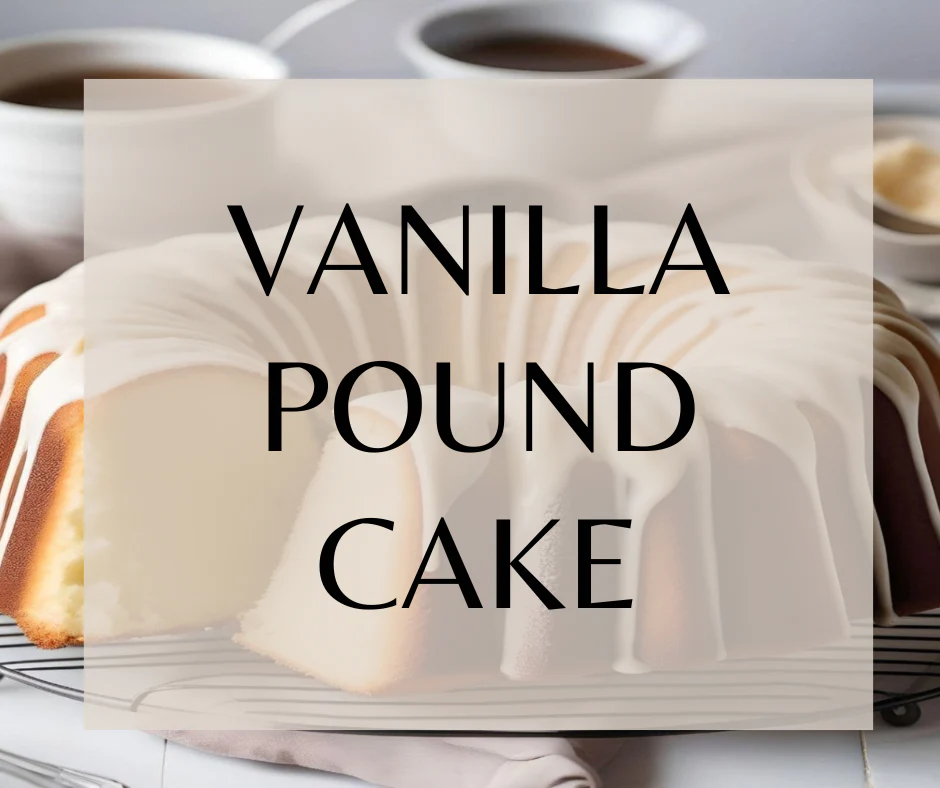 Vanilla Pound Cake by Land of Aahhs