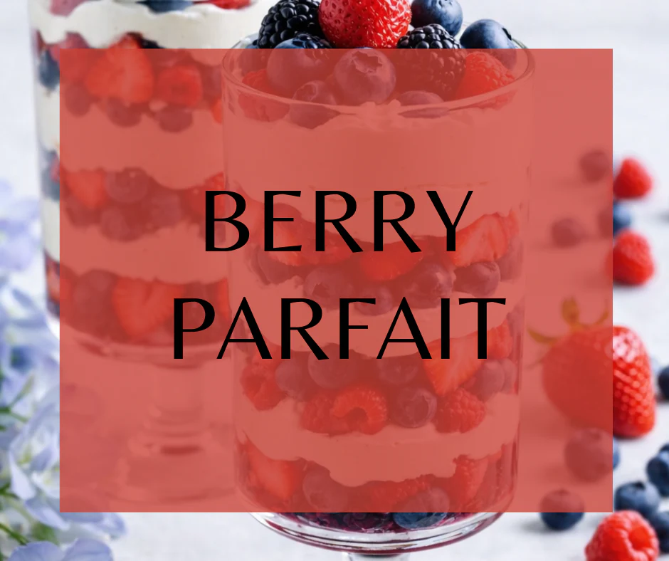Berry Parfait by Land of Aahhs