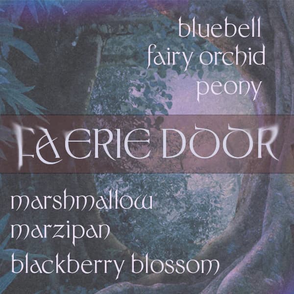 Faerie Door by Mythpunk Olfactive