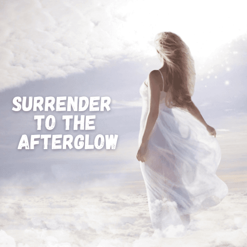 Surrender To The Afterglow by Black Hearted Tart