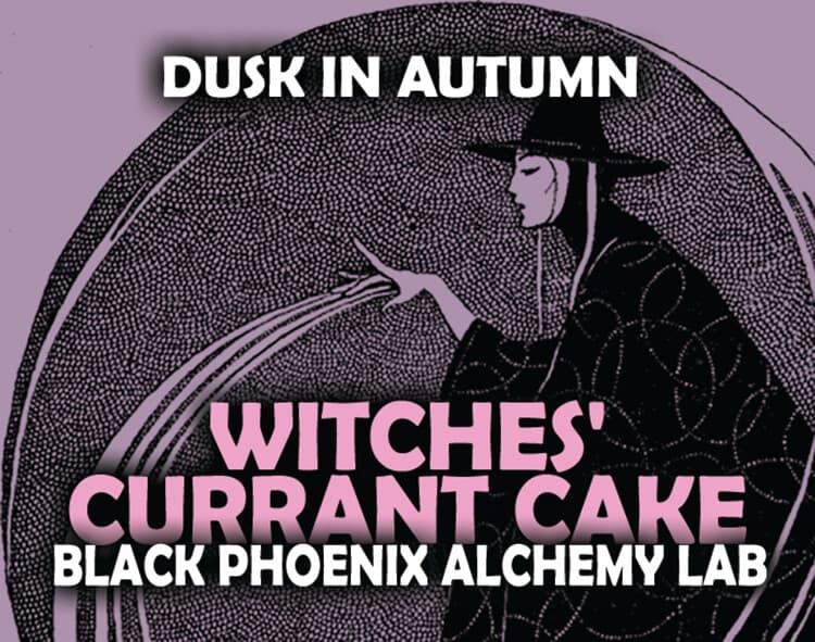 Witches Currant Cake by Black Phoenix Alchemy Lab