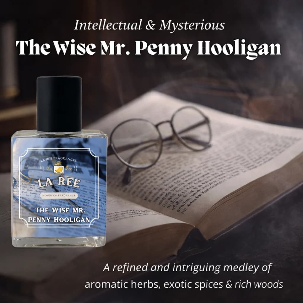 The Wise Mr. Penny Hooligan by La Ree Fragrances