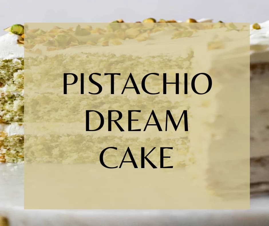 Pistachio Dream Cake by Land of Aahhs